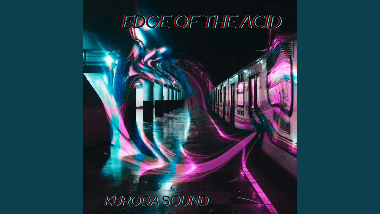 EDGE OF THE ACID - YouTube