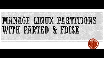 Red hat Linux Manage Disk Partitions with parted & fdisk