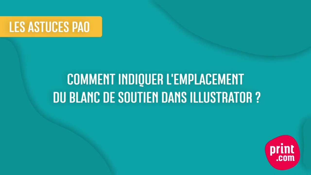 Les astuces PAO de Printcom  comment indiquer lemplacement du blanc de soutien dans illustrator