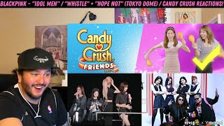 Blackpink - Idol Men Whistle Hope Not Tokyo Dome Candy Crush Reactions