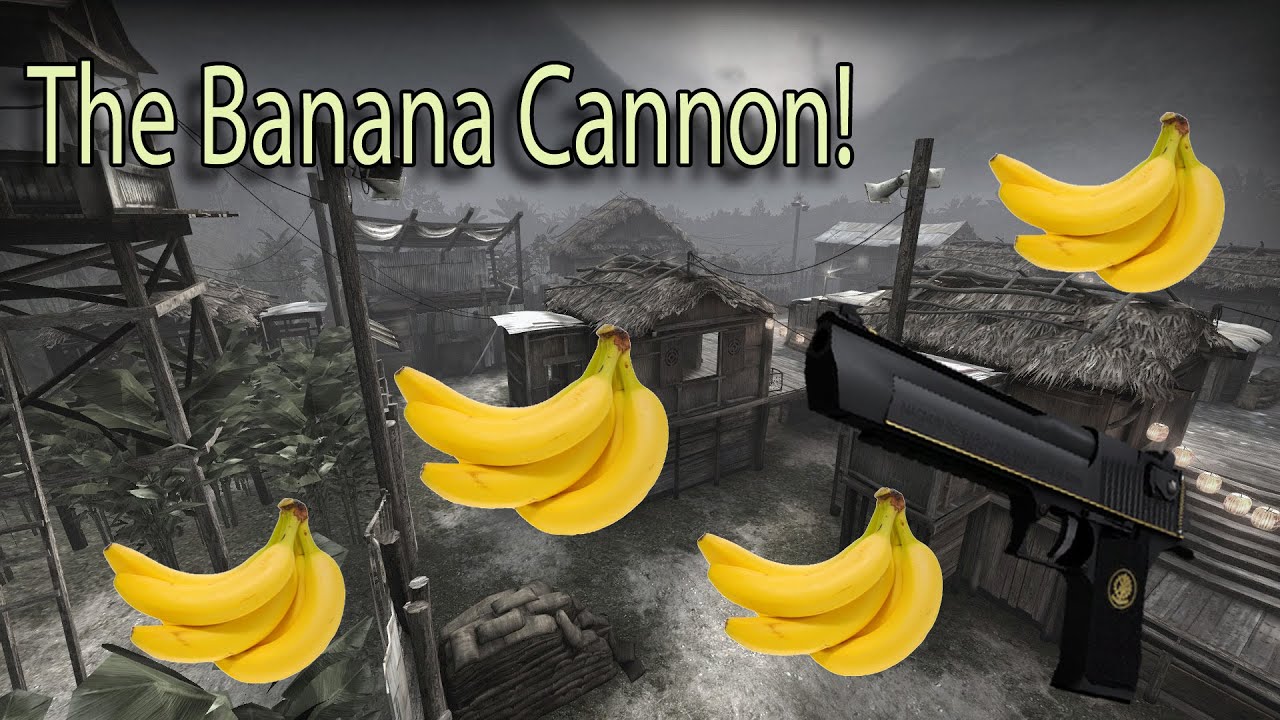 CSGO The Story Of The Banana Cannon EP.1 YouTube