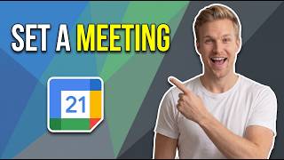 How To Set A Meeting In Google Calendar (Easy Guide)