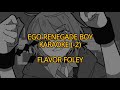 Ego Renegade Boy KARAOKE 2