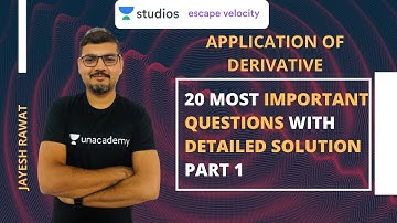20 Most Important Questions with Detailed Solution Part - 1 | Application of Derivative