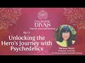 11. Unlocking the Hero’s Journey with Psychedelics