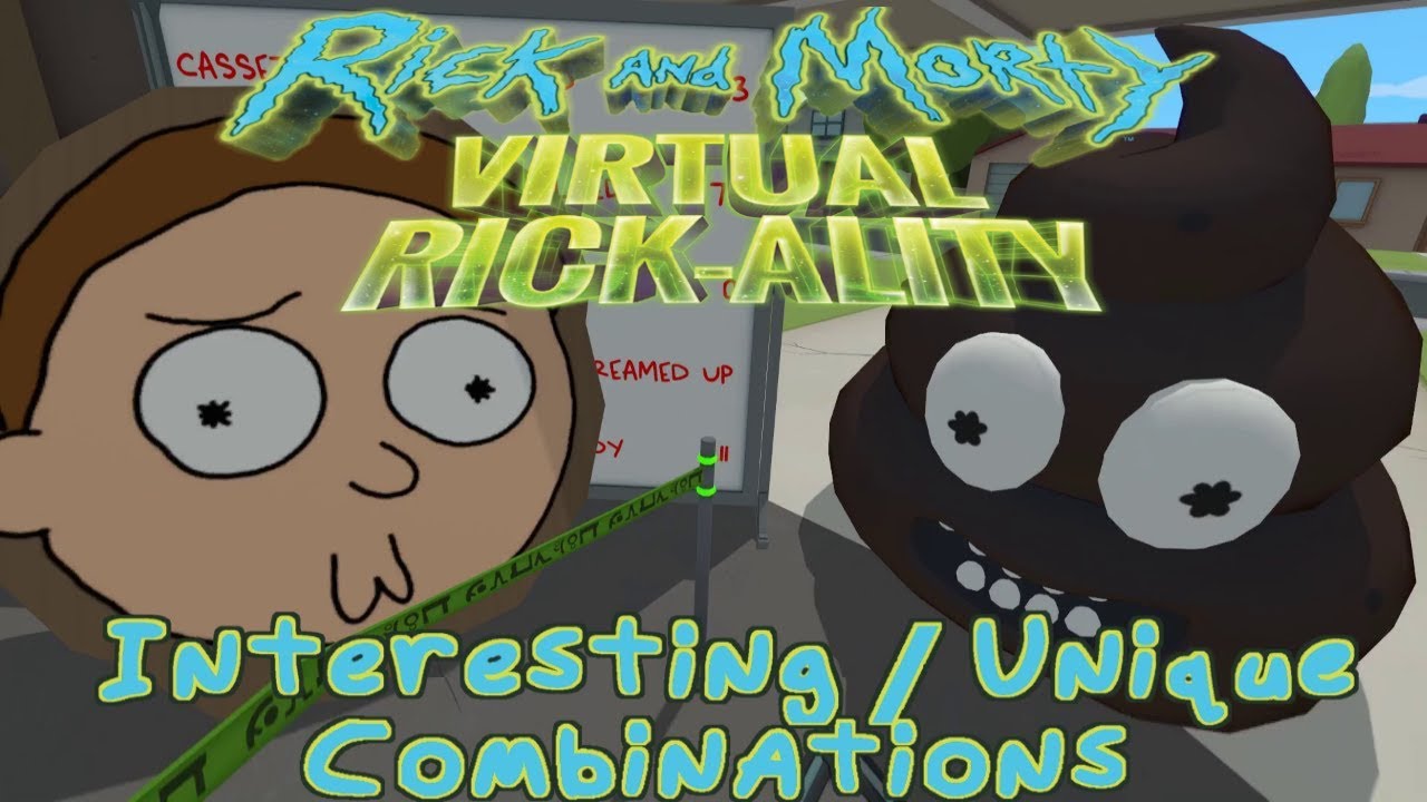 Rick and Morty: Virtual Rickality - Interesting/Unique Combinations (VR gameplay, no commentary)