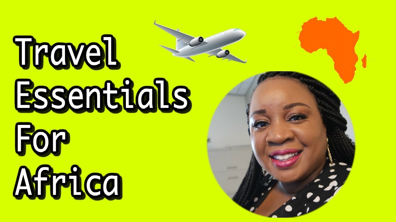 Travel Essentials You Need For Africa | Year Of Return Ghana 2019 | It's Iveoma Travel Essentials You Need For Africa | Year Of Return Ghana 2019 | It's Iveoma
