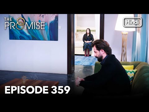 The Promise Episode 359 Hindi Dubbed