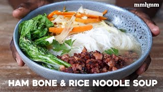 Leftover Ham Bone & Rice Noodle Soup Recipe