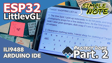 ESP32 | LittlevGL | Arduino IDE - [Part.2] By LittlevGL for Simple Note App📝
