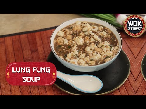 Lung Fung Soup | The Wok Street | Chef Ankit | Chinese Soup | Sanjeev Kapoor Khazana - SANJEEVKAPOORKHAZANA