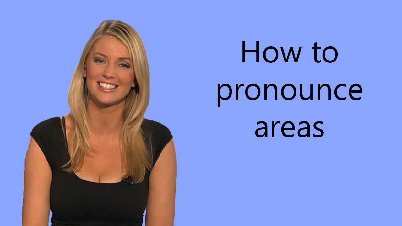 How to pronounce areas YouTube