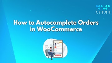 How to Autocomplete Orders in WooCommerce