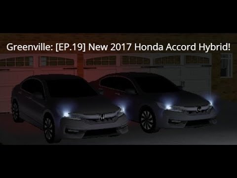 Greenville Ep 19 New 2017 Honda Accord Hybrid Youtube
