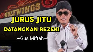 gus miftah terbaru 2022 jurus jitu datangkan rezeki