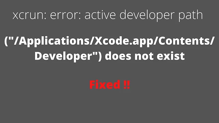 xcrun: error: active developer path ("/Applications/Xcode.app/Contents/Developer") does not exist