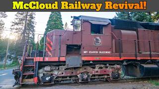 The McCloud Railway is Coming Back to Life!