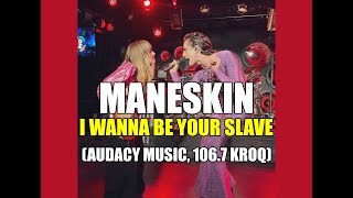 Måneskin - I WANNA BE YOUR SLAVE (Audacy Music, Honda Dealers and 106.7 KROQ event)