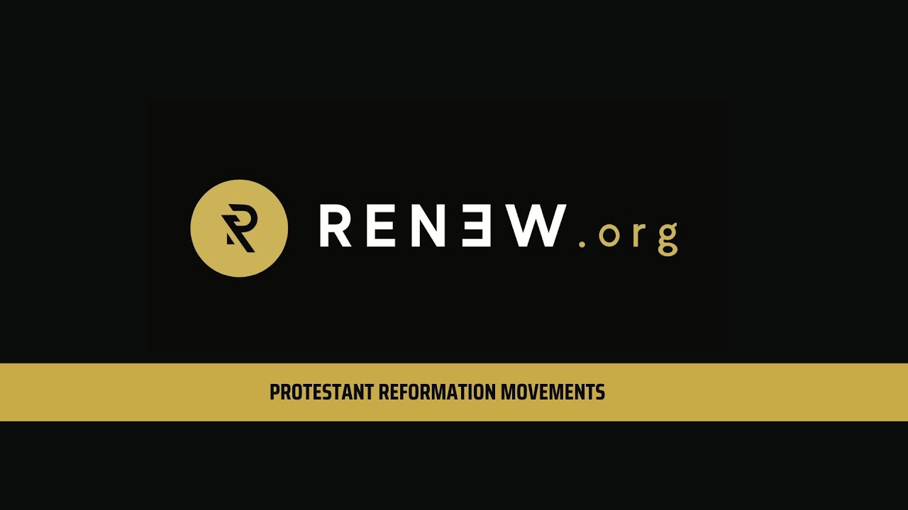 2). Protestant Reformation Movements
