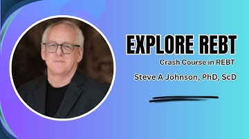 Explore REBT: Free Crash Course Livestream with Dr. Steve A Johnson