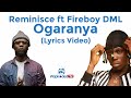 Reminisce ft Fireboy DML - Ogaranya (Lyrics Video)