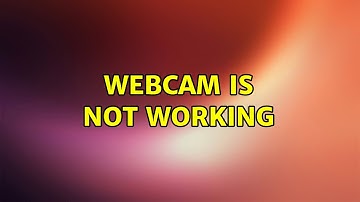 Ubuntu: Webcam is not working