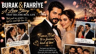 They Fell in Love While Acting… And It Became Real! ❤️ | Burak & Fahriye Story