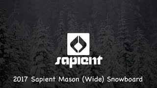 2017 Sapient Mason Wide Snowboard - Review - The-House.com