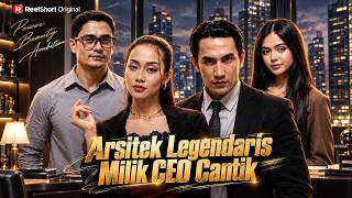 【Arsitek Legendaris Milik CEO Cantik】 💘 #ceo #billionaire #reelshort
