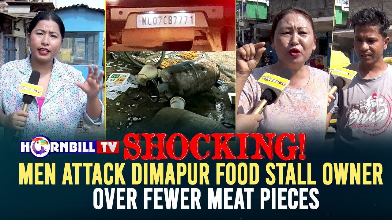 SHOCKING!: MEN ATTACK DIMAPUR FOOD STALL OWNER OVER FEWER MEAT PIECES