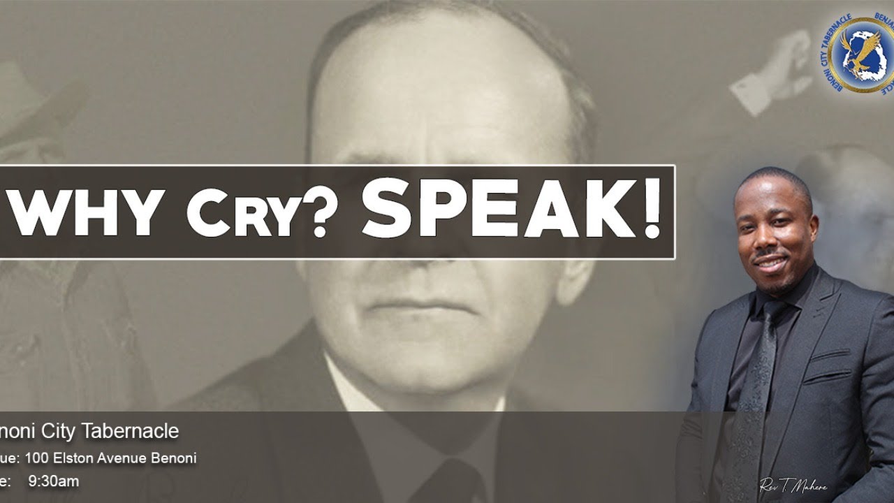 Why Cry? Speak! - Rev T. Mahere