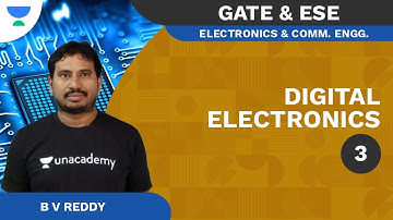 Practice Session on Digital Electronics - 3 | GATE & ESE | B V Reddy | Unacademy FLUX
