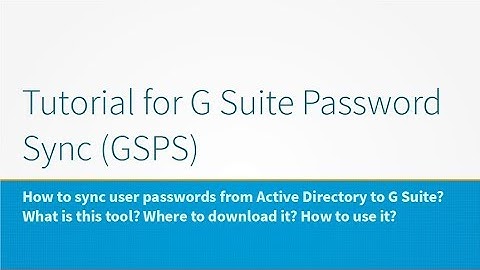 [G Suite tutorials series] G Suite Password Sync (GSPS) 01 Introduction