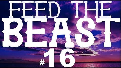 Feed the Beast : E16 - "Ultimate!"