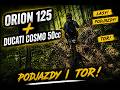 Orion 125 + Ducati Cosmo 50cc🔥LASY , PODJAZDY , TOR