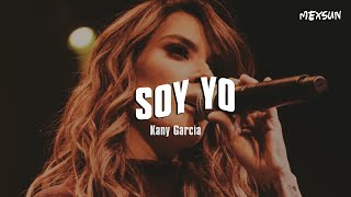 Kany García - Soy Yo (Letra)