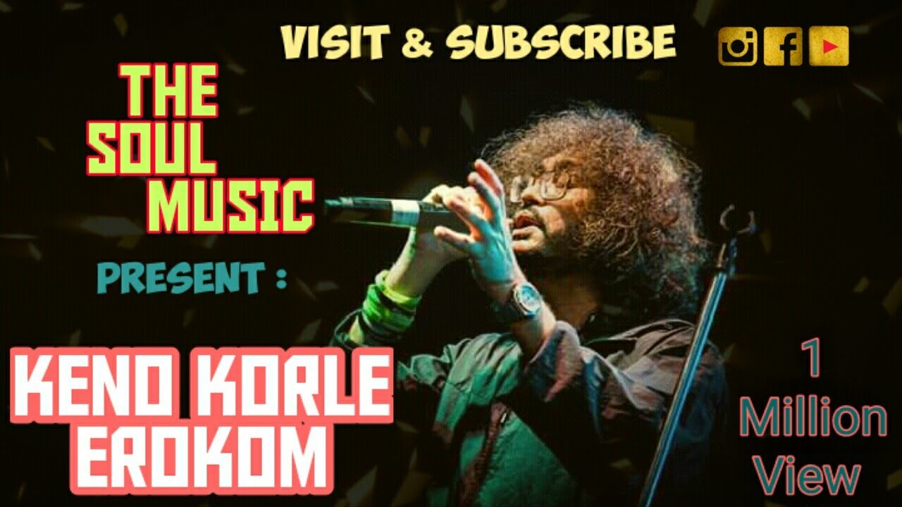 Keno Korle Erokom By FossilsRupom Islam//Whats app StatusThe Soul