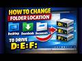 How to Change Desktop, Downloads, and Documents Folder Location to Another Drive (D; E; F)