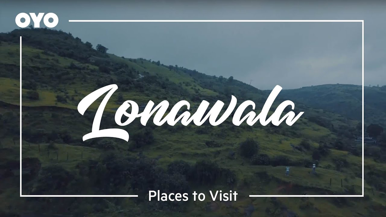 Lonavala Travel Guide: Places To Visit & Things To Do | OYO