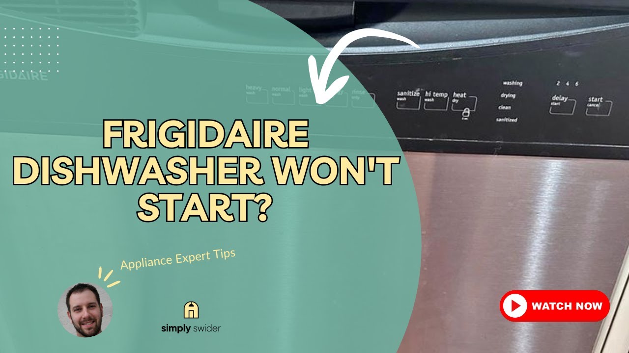 Frigidaire Dishwasher Won't Start? Fix in 10 Minutes!