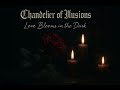 Chandelier of Illusions - Love Blooms in the Dark