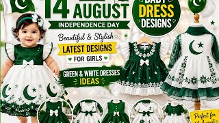 🇵🇰 14 August Kids Dress Designs 2026 Beautiful Independence Day Dresses Latest Girls Dress Ideas