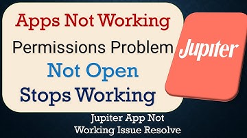 How To Fix Jupiter App not working | Not Open | Space Issue | Network & Permissions Issue