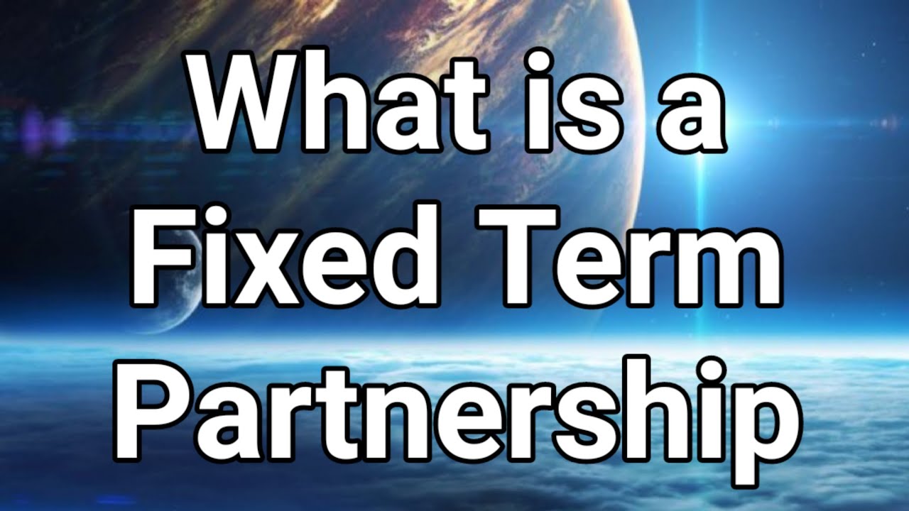 What is a Fixed Term Partnership. Urdu/ English