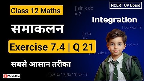 Class 12 Ex 7.4 Q21 Maths | Chapter 7 Integration | Ex 7.4 Q21 Class 12 Maths NCERT Solution |
