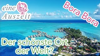 🇵🇫 Der schönste Ort der Welt? - Bora Bora 4K Französisch Polynesien - Weltreise Vlog 78