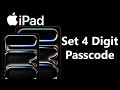 How To Set Up 4 Digit Passcode On iPad