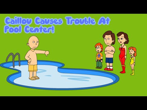 Caillou Misbehaves At Pool Center And Gets Grounded  ️  | 10+ Recommend