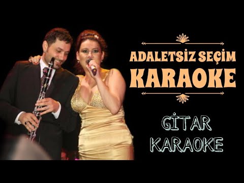 Adaletsiz Seçim - Gitar Karaoke (Akustik)