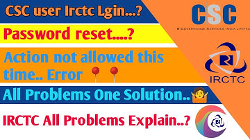 🔥देखलों वरना पछताओगे #IRCTC LOGIN PROBLEM  #PASSWORD RESET PROBLEM #CSC IRCTC SOLUTION💯💯